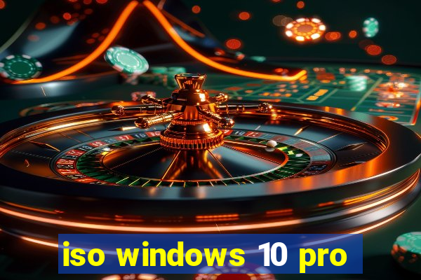 iso windows 10 pro